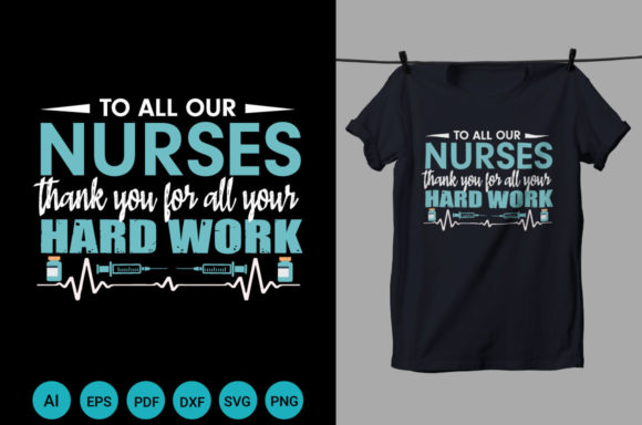 Reviewing the To All Our Nurses Thank You T Shirt Design